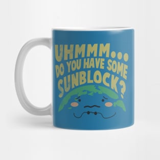 Cute Sad Earth Wanting a Sunblock Mug